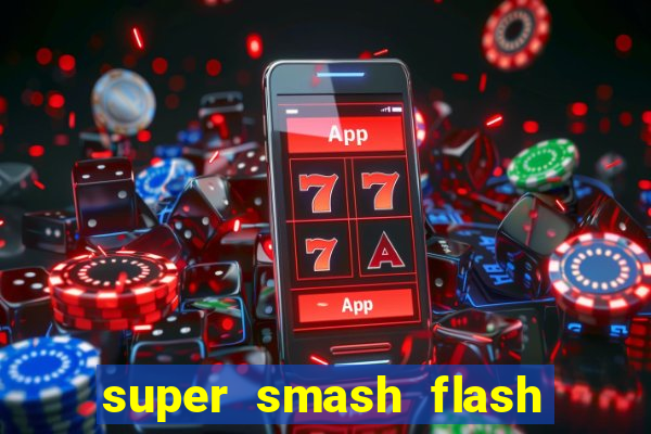 super smash flash 2 360